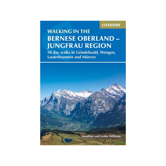 Walking in the Bernese Oberland Jungfrau Region | Backcountry Books