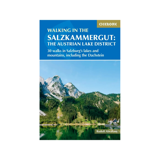 Walking in the Salzkammergut: the Austrian Lake District 30 walks in Salzburg's lakes and mountains, including the Dachstein | Backcountry Books